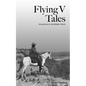 Flying V Tales: Growing Up on the Matador Ranch - Paperback