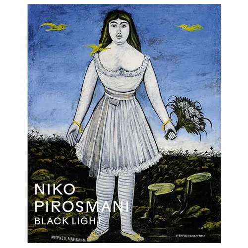 Niko Pirosmani: Black Light - Hardcover