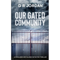 Our Gated Community: A Highlands and Islands Detective Thriller - Paperback