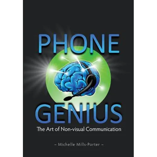 Phone Genius: The art of non-visual communication - Paperback