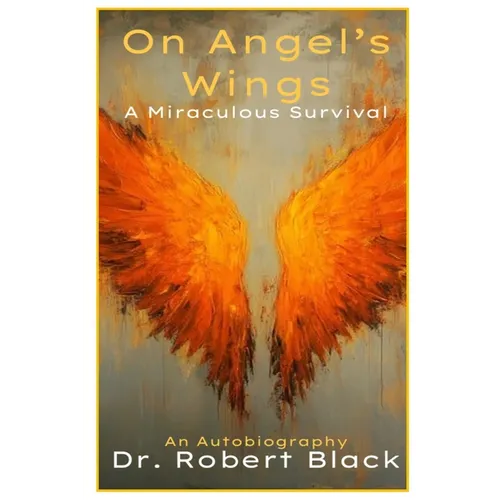 On Angel's Wings-A Miraculous Survival (New Edition) - Paperback