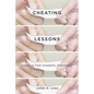 Cheating Lessons: Learning from Academic Dishonesty - Hardcover