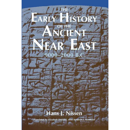 The Early History of the Ancient Near East, 9000-2000 B.C. - Paperback