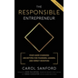 The Responsible Entrepreneur: Four Game-Changing Archtypes for Founders, Leaders, and Impact Investors - Hardcover