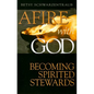 Afire with God: Becoming Spirited Stewards - Paperback