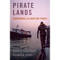Pirate Lands: Governance and Maritime Piracy - Hardcover