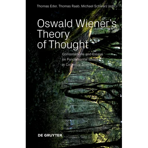 Oswald Wiener's Theory of Thought: Talks on Poetics, Formalisms, and Introspection - Paperback