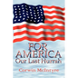 For America Our Last Hurrah: Six World War II Veterans Speak Out - Paperback