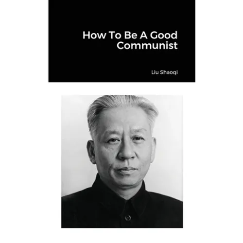 How To Be A Good Communist - Paperback