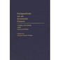 Perspectives on an Economic Future: Forms, Reforms, and Evaluations - Hardcover