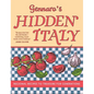 Gennaro's Hidden Italy: Regional Recipes to Treasure for Generations - Hardcover