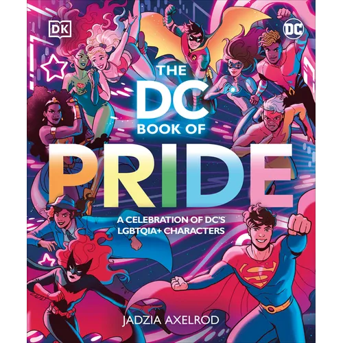 The DC Book of Pride: A Celebration of DC's Lgbtqia+ Characters - Hardcover
