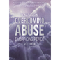Overcoming Abuse Embracing Peace Vol II - Hardcover