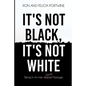 It's Not Black, It's Not White: Being in an Inter-Racial/-Ethnic Marriage - Paperback