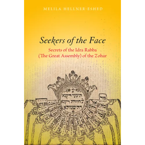 Seekers of the Face: Secrets of the Idra Rabba (the Great Assembly) of the Zohar - Hardcover