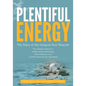 Plentiful Energy: The Story of the Integral Fast Reactor: The Complex History of a Simple Reactor Technology, with Emphasis on Its Scien - Paperback