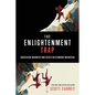 The Enlightenment Trap: Obsession, Madness and Death on Diamond Mountain - Paperback