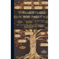 Family Trails Across America: Higday, Ridgeway, Gannaway, Benefield, Van Slyck, Warren, Robertson and Allied Lines - Hardcover