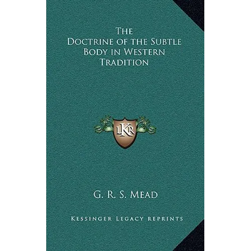 The Doctrine of the Subtle Body in Western Tradition - Hardcover