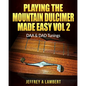 Playing The Mountain Dulcimer Made Easy: Vol II - Paperback