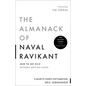 The Almanack of Naval Ravikant: A Guide to Wealth and Happiness - Hardcover