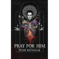 Pray For Him - Paperback