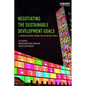 Negotiating the Sustainable Development Goals: A Transformational Agenda for an Insecure World - Paperback