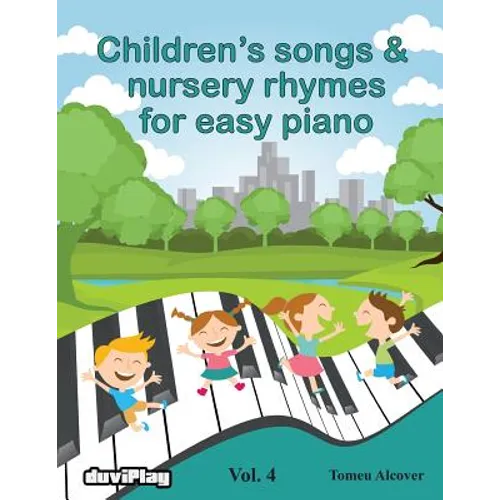 Children's songs & nursery rhymes for easy piano. Vol 4. - Paperback