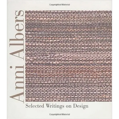 Anni Albers: Selected Writings on Design - Hardcover