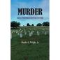 Murder: Anarchy or Ethical Behavior in the Twenty-First Century - Paperback
