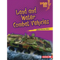 Land and Water Combat Vehicles - Library Binding