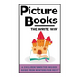 Picture Books: The Write Way - Paperback