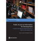 Public Access to Information for Development: A Guide to Effective Implementation of Right to Information Laws - Paperback