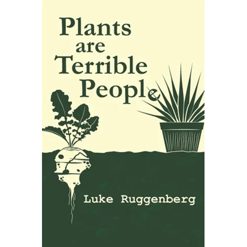 Plants Are Terrible People - Paperback