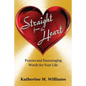 Straight from the Heart: Prayers and Encouraging Words for Your Life - Paperback