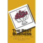 The Best Business: An Allegory of the Twelve Steps - Paperback