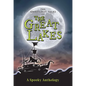 The Ghostliest Tales of the Great Lakes: A Spooky Anthology - Paperback