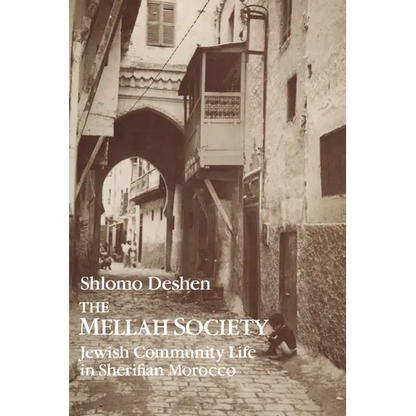 The Mellah Society: Jewish Community Life in Sherifian Morocco - Paperback