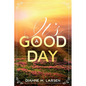 It's A Good Day - Paperback