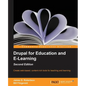 Drupal for Education and Elearning (2nd Edition) - Paperback