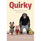 Quirky: A Humourous Peek At Our Animal Friends And Ourselves - Paperback