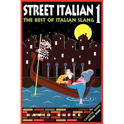 Street Italian 1: The Best of Italian Slang - Paperback