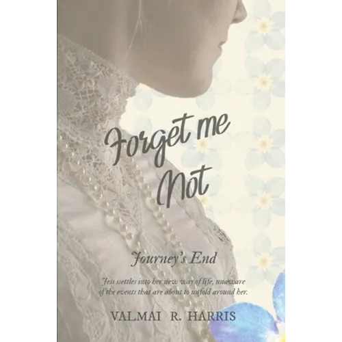 Forget Me Not - Journey's End - Paperback