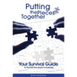 Putting the Pieces Together: Your Survival Guide to the First Five Years in Business - Paperback