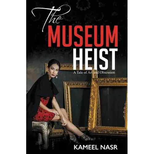 The Museum Heist: A Tale of Art and Obsession - Paperback