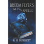 Broom Flyer's Tales and Spells - Paperback