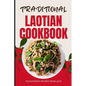 Traditional Laotian Cookbook: 50 Authentic Recipes from Laos - Paperback