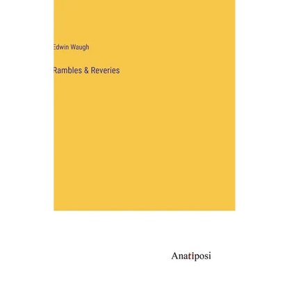 Rambles & Reveries - Hardcover