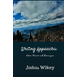 Writing Appalachia: One Year of Essays - Paperback