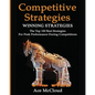 Competitive Strategy: Winning Strategies: The Top 100 Best Strategies For Peak Performance During Competitions - Paperback